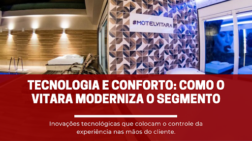 Tecnologia e Conforto: Como o Vitara Está Modernizando o Segmento da Motelaria